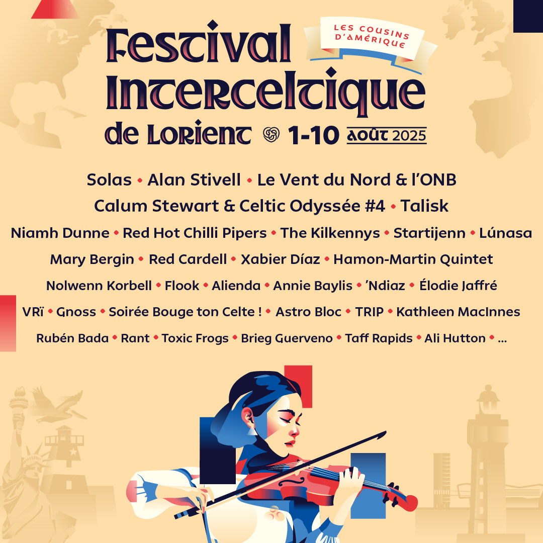 FIL 2025 : Les Premiers noms ! - 54ème Festival Interceltique de Lorient