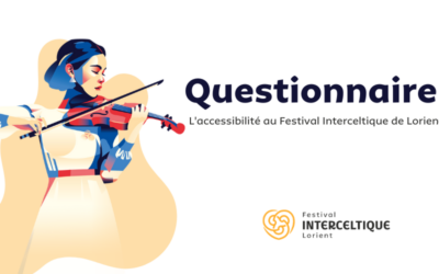 Questionnaire : L’accessibilité au Festival Interceltique de Lorient