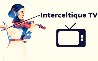 Vivez le FIL – InterceltiqueTV